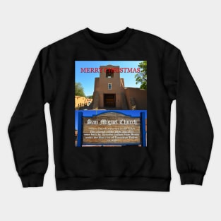 Christmas card of the San Miguel Church oldest in America Crewneck Sweatshirt